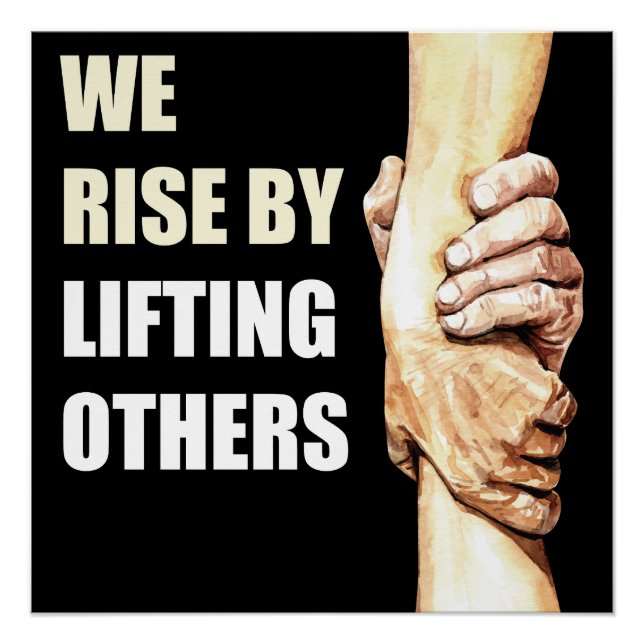 We Rise By Lifting Others: Motivational Christian  Poster (Front)