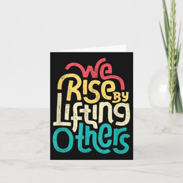 We Rise By Lifting Others - Motivational Insration Card (Front)