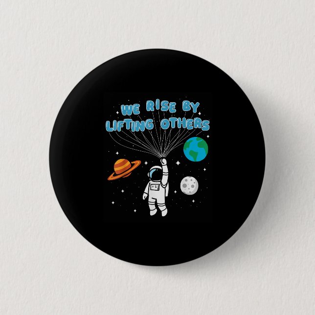 We Rise By Lifting Others Motivational Quote Insra 6 Cm Round Badge (Front)