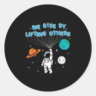 We Rise By Lifting Others Motivational Quote Insra Classic Round Sticker