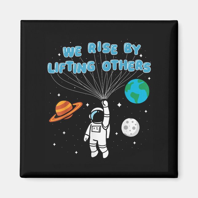 We Rise By Lifting Others Motivational Quote Insra Magnet (Front)