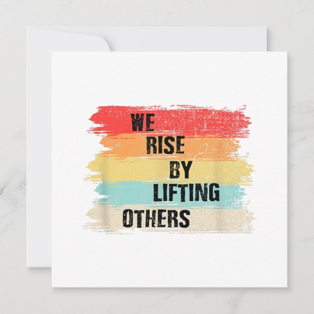 We Rise By Lifting Others Motivational Quotes (Front)