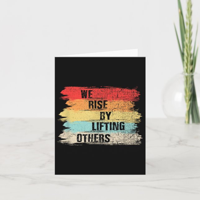 We Rise By Lifting Others Motivational Quotes  Card (Front)