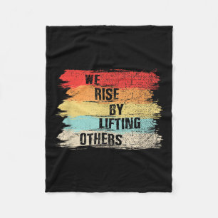 We Rise By Lifting Others Motivational Quotes  Fleece Blanket