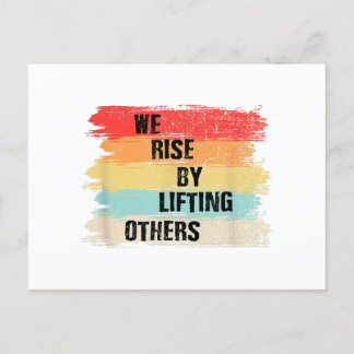 We Rise By Lifting Others Motivational Quotes Postcard