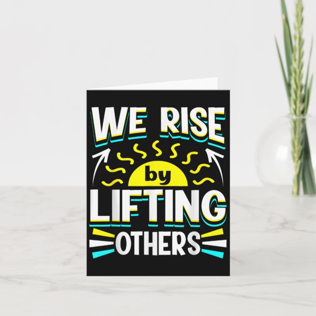 We Rise By Lifting Others Sitive Motivational Quot Card (Front)