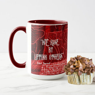 "We Rise by Lifting Others" Two Tone Mug Red