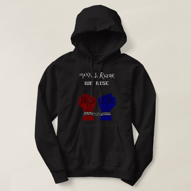 We Rise by Maxx J. Razor hoodie (Design Front)