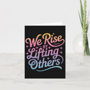 We Rise Motivational Inspirational Kindness For Wo Card