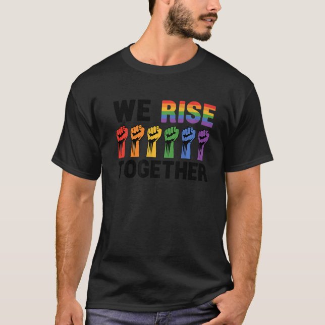 We Rise Together Bisexual Gay Trans Queer Lgbtq Ra T-Shirt (Front)