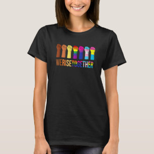 We Rise Together Black Lgbt Gay Pride Support Lgbt T-Shirt