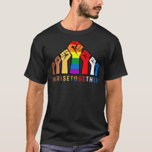 We Rise Together Black Pride Blm Lgbt Raised Fist T-Shirt