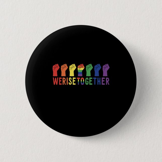 We Rise Together LGBT Pride 6 Cm Round Badge (Front)