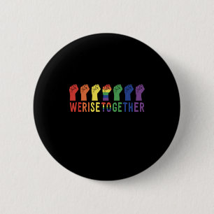 We Rise Together LGBT Pride 6 Cm Round Badge