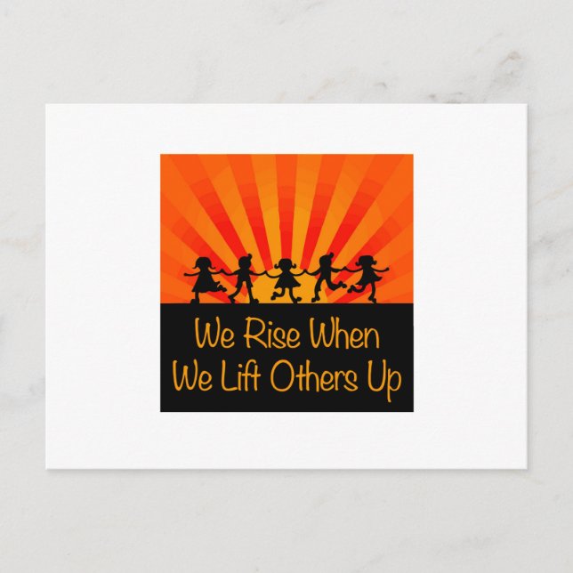We Rise When We Lift Others Up Postcard (Front)