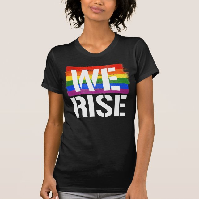 We Rise with Pride T-Shirt (Front)