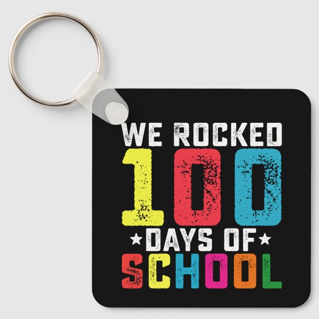 We Rocked 100 Days of School Teacher Student Key Ring (Front)