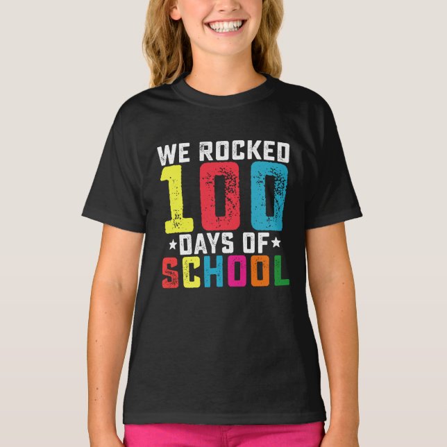 We Rocked 100 Days of School Teacher Student T-Shirt (Front)