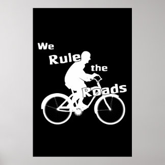 We Rule the Roads (Cyclist) Dark Poster