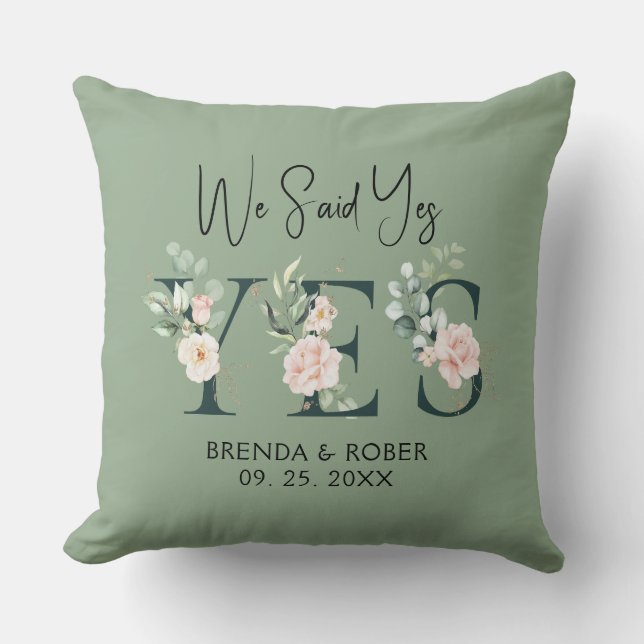 We said Yes Elegant Floral Letters on Sage Green Cushion (Front)