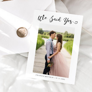 We Said Yes Heart Modern Script Wedding Photo Announcement