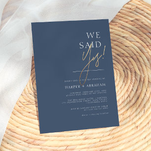 We Said Yes Navy & Gold Minimalist Modern Wedding Invitation