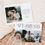 We Said Yes Vintage Elegance Wedding Multi Photo Announcement<br><div class="desc">Vintage elegance wedding announcement 2-sided card featuring a elegant font mixed with script and serif that says "we said yes" on top of your photos. There are four pictures in total on this card (front and back). The message and picture on the back of the card is editable.</div>