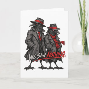 We Saw Nothing Funny Crow Duo Design Card
