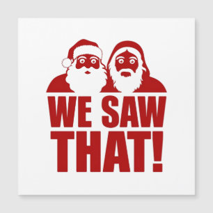 WE SAW THAT! Santa and Jesus Are Always Watching