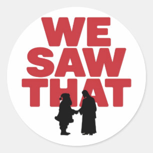 WE SAW THAT! Santa and Jesus Are Always Watching Classic Round Sticker