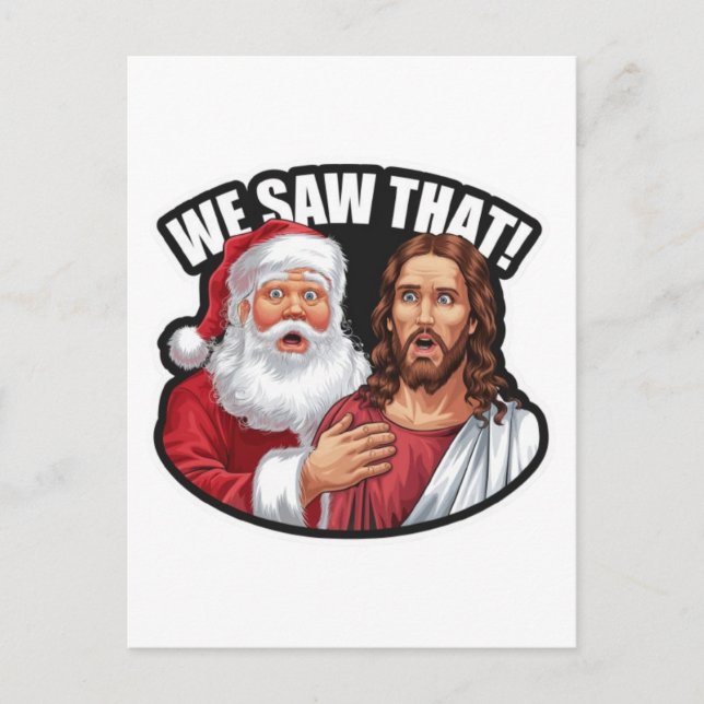 WE SAW THAT! Santa and Jesus Are Always Watching Postcard (Front)