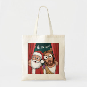 WE SAW THAT! Santa and Jesus Are Always Watching Tote Bag
