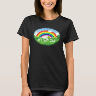 We Say Gay Pride Parade Cute Rainbow T-Shirt