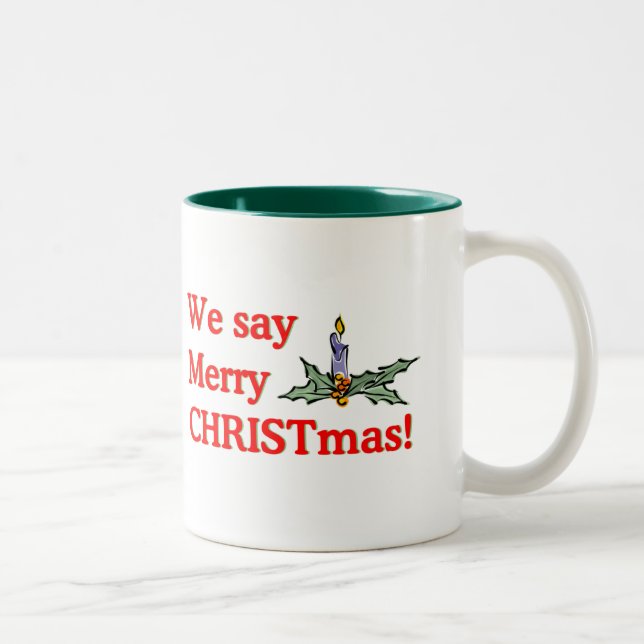 We say Merry CHRISTmas Two-Tone Coffee Mug (Right)