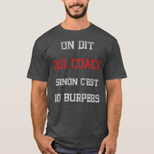 We Say Yes Coach Humour Fitness T-Shirt