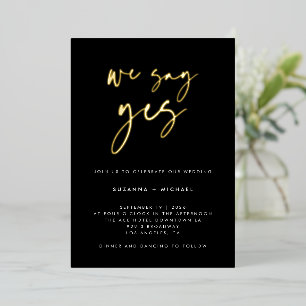 We Say Yes Modern Black Calligraphy Wedding Gold