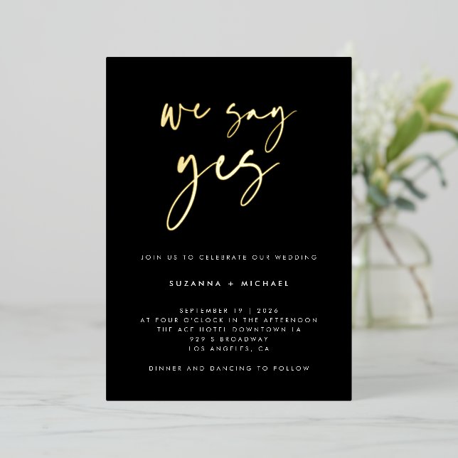 We Say Yes Modern Black Calligraphy Wedding Gold (Standing Front)
