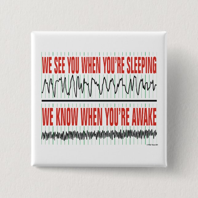 We See You When You're Sleeping Pin (Front)