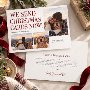 We Send Christmas Cards Now Photo Holiday Card