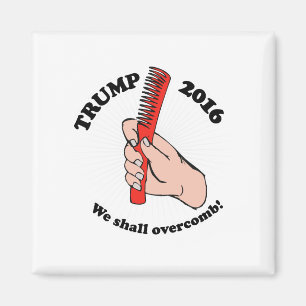 We shall overcomb - Trump 2016 Toon Magnet