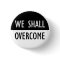 We Shall Overcome