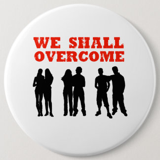 We Shall overcome 6 Cm Round Badge