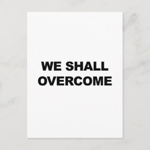 WE SHALL OVERCOME POSTCARD
