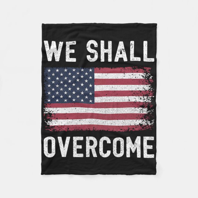 We Shall Overcome Protest American Flag  Fleece Blanket (Front)