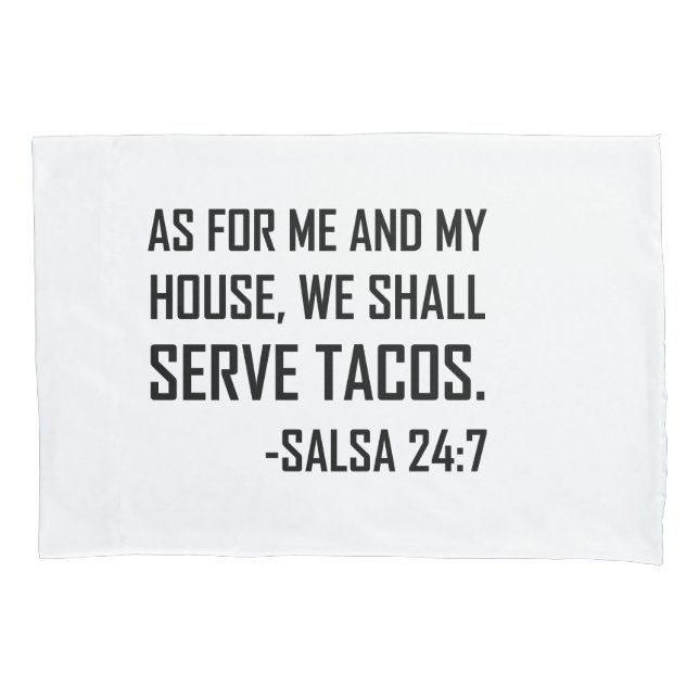 We Shall Serve Tacos Funny Pillowcase (Front)