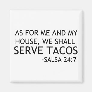WE SHALL SERVE TACOS MAGNET