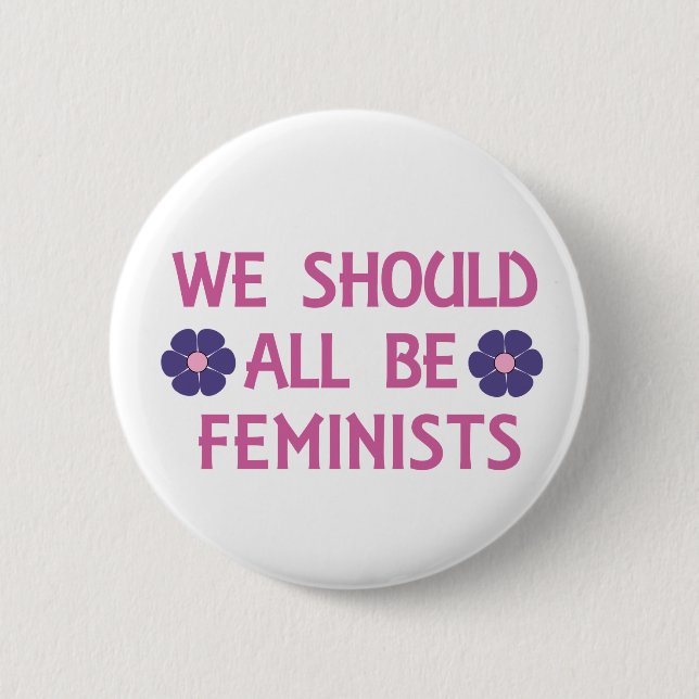We Should All Be Feminists 6 Cm Round Badge (Front)