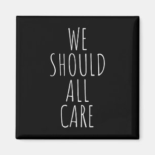We Should All Care, Abolish Ice, Immigration Magnet