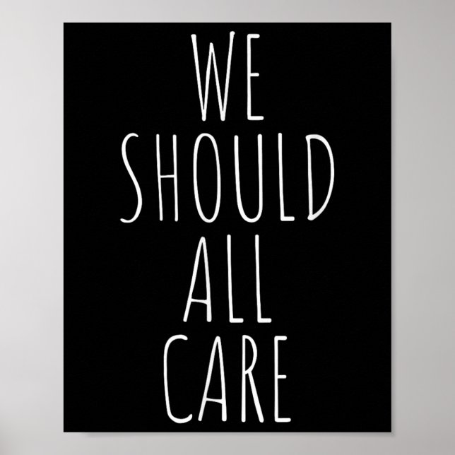 We Should All Care, Abolish Ice, Immigration  Poster (Front)