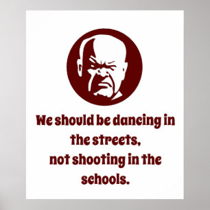 We Should Be Dancing In the Streets - Wisdom Poster